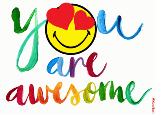A Drawing Of A Smiley Face With Hearts In Its Eyes And The Words You Are Awesome GIF