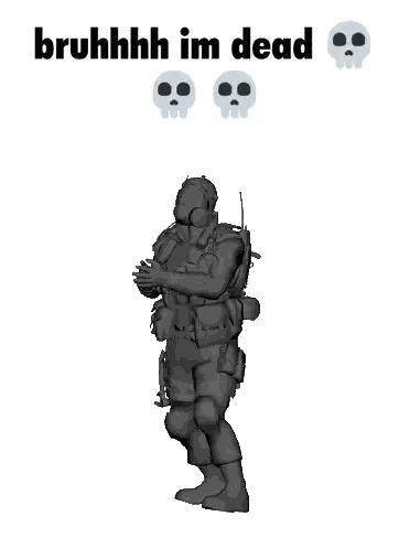 A Drawing Of A Soldier With The Words Bruhhhh Im Dead Below It Sticker