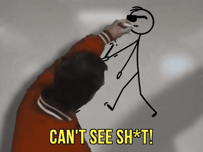 A Drawing Of A Stick Figure With The Words Can 'T See Sh * T GIF