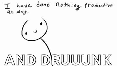 A Drawing Of A Stick Figure With The Words " I Have Done Nothing Productive All Day " GIF