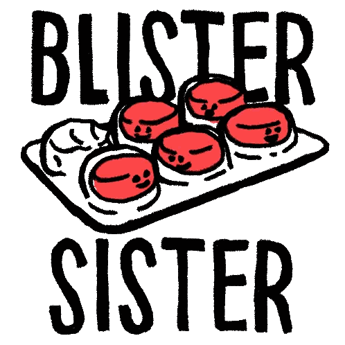 A Drawing Of A Tray Of Red Pills With The Words Blister Sister Above It Sticker