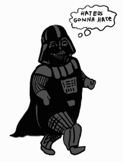 A Drawing Of Darth Vader With A Speech Bubble Saying Haters Gonna Hate GIF