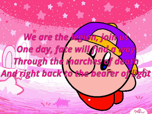 A Drawing Of Kirby With The Words We Are The Legion Join Us One Day Fate Will Find A Way Through The Marches Of Death GIF