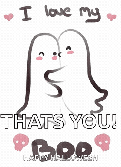 A Drawing Of Two Ghosts With The Words I Love My Thats You Happy Halloween GIF