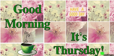 A Facebook Cover That Says Good Morning And Have A Good Day And It 'S Thursday GIF