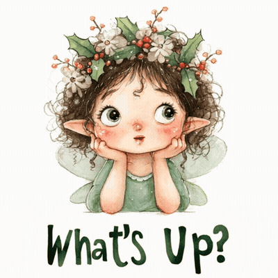 A Fairy With A Wreath Of Holly On Her Head And The Words What 'S Up On The Bottom GIF