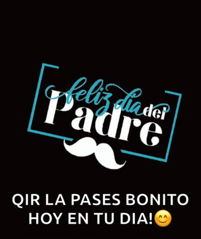 A Father 'S Day Greeting Card With A Mustache And The Words " Feliz Dia Del Padre " GIF