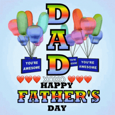 A Father 'S Day Greeting With Balloons And Hearts GIF