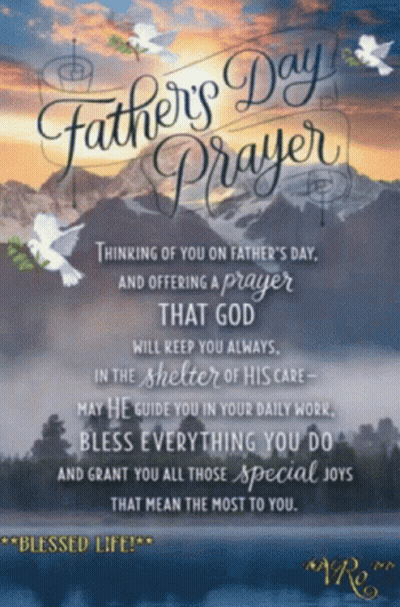 A Father 'S Day Prayer With A Picture Of Mountains And Birds GIF