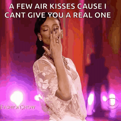 A Few Air Kisses Cause I Cant Give You A Real One Fashion Show Poster GIF
