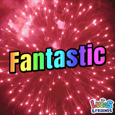 A Fireworks Display With The Words Fantastic Lucas & Friends GIF