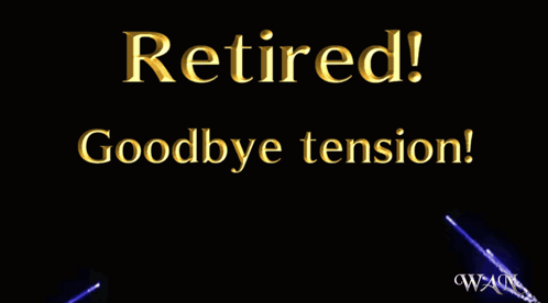 A Fireworks Display With The Words Retired Goodbye Tension Helloooo Freedom GIF