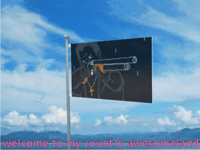 A Flag With A Picture Of A Man Holding A Gun Says Welcome To My Country Awesomeland GIF
