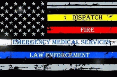 A Flag With The Words `` Dispatch Fire Emergency Medical Services Law Enforcement '' Written On It GIF