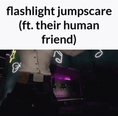A Flashlight Jumpscare ( Ft . Their Human Friend ) Animated Gif