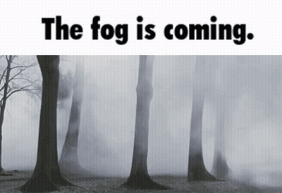 A Foggy Forest With The Words " The Fog Is Coming " Below It GIF