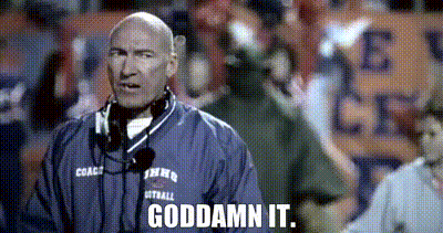 A Football Coach With The Words Goddamn It Written On The Bottom GIF
