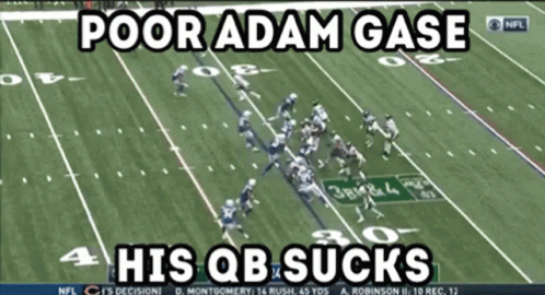 A Football Field With The Words Poor Adam Case His Qb Sucks On The Bottom GIF