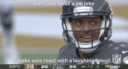 A Football Player In A Helmet Says Gurk Just Made A Ym Joke GIF