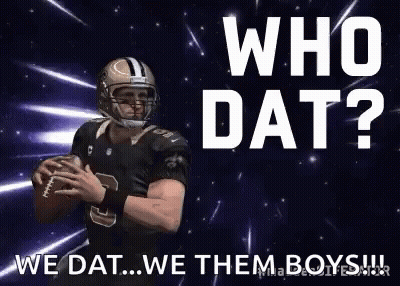 A Football Player Is Holding A Football And Says Who Dat ? We Dat We Them Boys !!! GIF