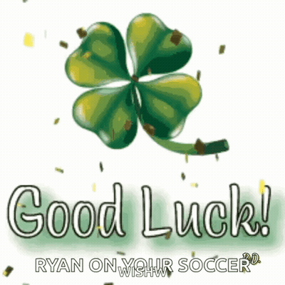 A Four Leaf Clover With The Words " Good Luck Ryan On Your Soccer " Below It GIF