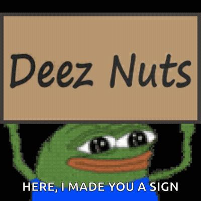 A Frog Holding A Sign That Says Deez Nuts Here I Made You A Sign GIF