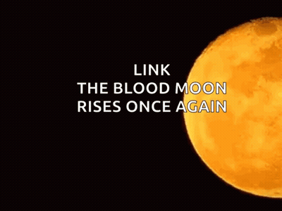 A Full Moon With The Words " Link The Blood Moon Rises Once Again " Above It GIF