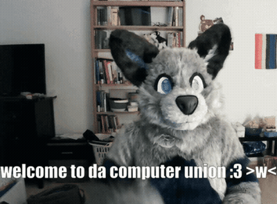 A Furry Animal Says Welcome To Da Computer Union 3 GIF