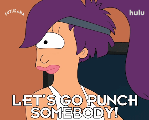 A Futurama Poster Says Let 'S Go Punch Somebody On It GIF
