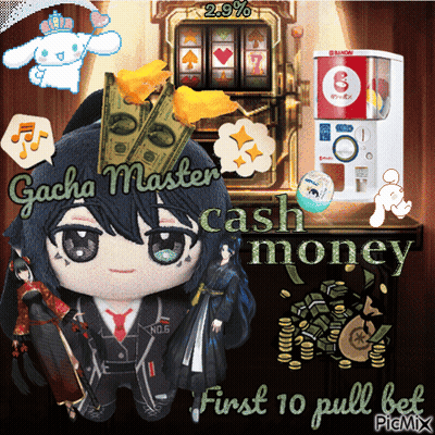 A Gacha Master Cash Money First 10 Pull Bet Advertisement GIF