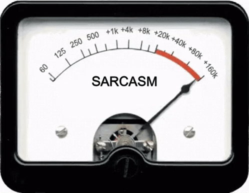 A Gage With Sarcasm Written On It GIF