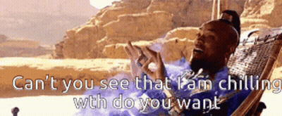 A Genie Is Sitting In A Chair With The Words " Can 'T You See That I Am Chilling With Do You Want " Below Him GIF