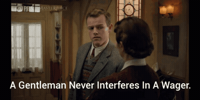 A Gentleman Never Interferes In A Wager Is Displayed On A Screen GIF