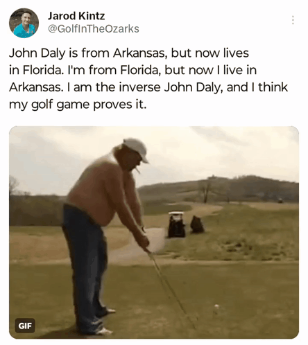 A Gif Of A Man Swinging A Golf Club With The Words " John Daly Is From Arkansas But Now Lives In Florida " GIF