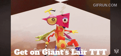 A Gif That Says Get On Giant 'S Lair Ttt On The Bottom GIF