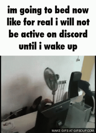 A Gif That Says I 'M Going To Bed Now Like For Real GIF
