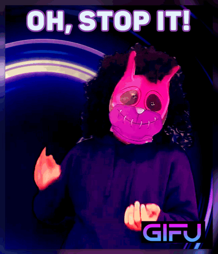 A Gif With A Person Wearing A Pink Mask And The Words Oh Stop It On It GIF