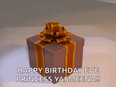 A Gift Box With A Gold Bow And The Words Happy Birthday Eve Princess Yasmeena Written On It GIF