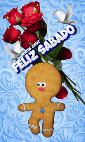 A Gingerbread Man Is Holding A Bouquet Of Red Roses And Says Feliz Sabado On The Bottom GIF