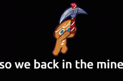 A Gingerbread Man Is Holding A Pickaxe And The Words " So We Back In The Mine " GIF
