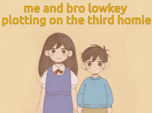 A Girl And A Boy Are Standing Next To Each Other With The Caption " Me And Bro Lowkey Plotting On The Third Home " Above GIF