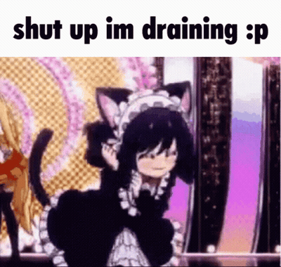A Girl Dressed As A Cat Maid Is Dancing On A Stage With The Words `` Shut Up Im Draining : P '' . GIF