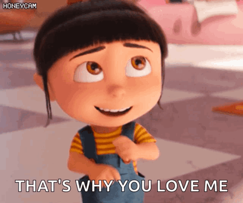 A Girl From Despicable Me Is Smiling And Says That 'S Why You Love Me GIF