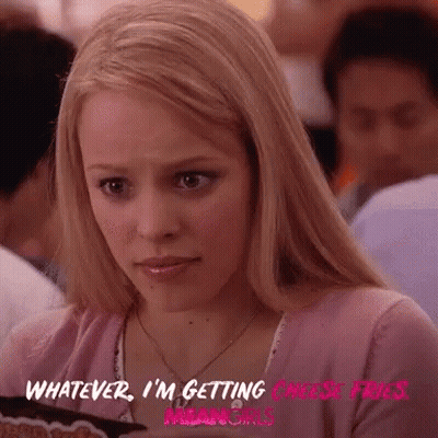 A Girl In A Pink Shirt Says " Whatever I 'M Getting Cheese Fries " GIF