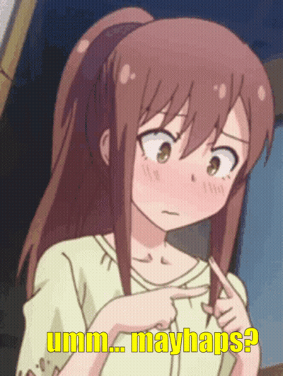 A Girl In A Ponytail Is Pointing At Herself With The Words Umm Mayhaps Written On The Bottom GIF