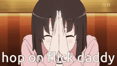A Girl Is Covering Her Face With Her Hands And The Words Hop On Flick Daddy Are Above Her GIF