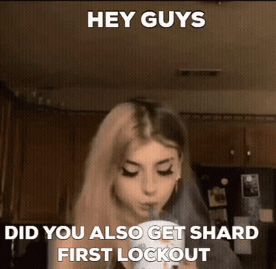 A Girl Is Drinking From A Cup With A Straw And The Words `` Hey Guys Did You Also Get Shard First Lockout '' GIF