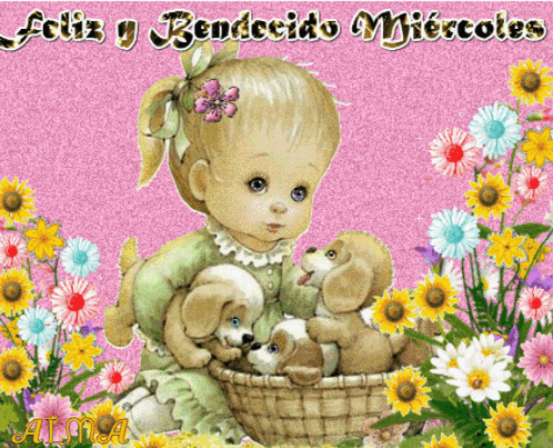 A Girl Is Holding A Basket Of Puppies And The Words Feliz Bendicido Miércoles Are On The Bottom Right GIF