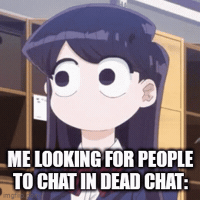 A Girl Is Looking For People To Chat In Dead Chat . GIF
