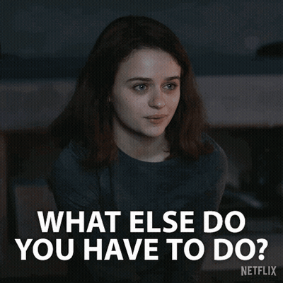 A Girl Is Smiling And Asking What Else Do You Have To Do On Netflix GIF